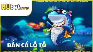 ban ca lo to 1